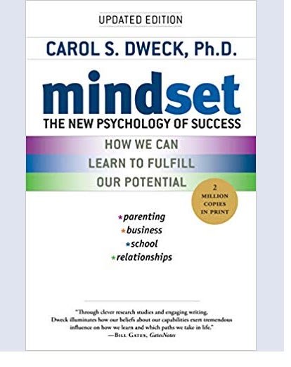 Mindset: the New Psychology of Success by Carol S. Dweck
